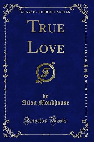 Imagen del vendedor de True Love (Classic Reprint) a la venta por Forgotten Books