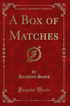 Imagen del vendedor de A Box of Matches (Classic Reprint) a la venta por Forgotten Books