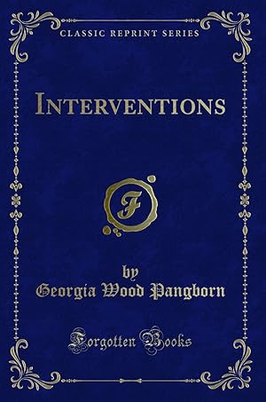 Image du vendeur pour Interventions (Classic Reprint) mis en vente par Forgotten Books