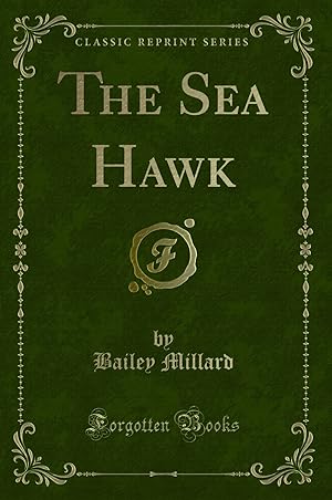Seller image for The Sea Hawk (Classic Reprint) for sale by Forgotten Books