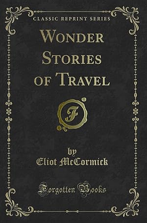 Imagen del vendedor de Wonder Stories of Travel (Classic Reprint) a la venta por Forgotten Books