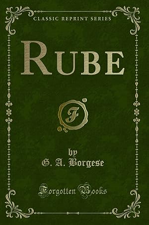 Imagen del vendedor de Rube (Classic Reprint) a la venta por Forgotten Books