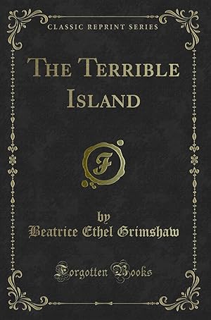 Seller image for The Terrible Island (Classic Reprint) for sale by Forgotten Books