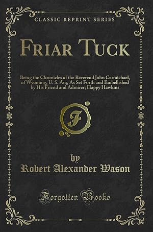 Immagine del venditore per Friar Tuck (Classic Reprint) venduto da Forgotten Books