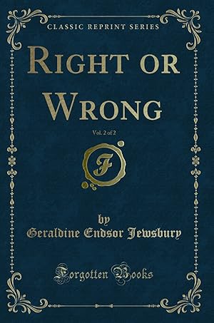 Imagen del vendedor de Right or Wrong, Vol. 2 of 2 (Classic Reprint) a la venta por Forgotten Books