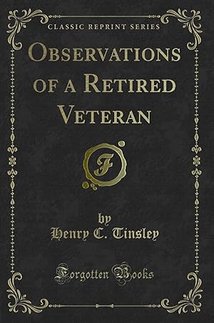 Seller image for Observations of a Retired Veteran (Classic Reprint) for sale by Forgotten Books