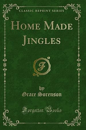 Image du vendeur pour Home Made Jingles (Classic Reprint) mis en vente par Forgotten Books