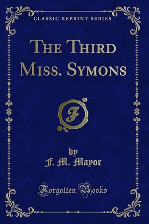 Seller image for The Third Miss. Symons (Classic Reprint) for sale by Forgotten Books