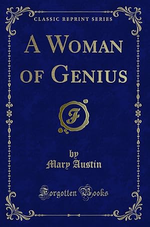 Seller image for A Woman of Genius (Classic Reprint) for sale by Forgotten Books