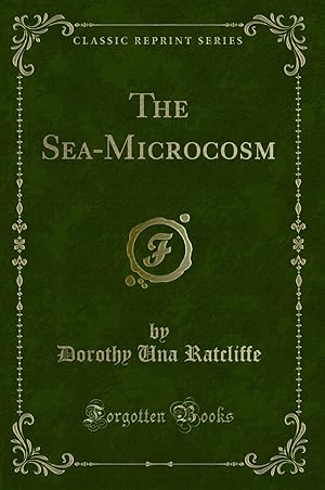 Seller image for The Sea-Microcosm (Classic Reprint) for sale by Forgotten Books