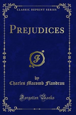 Seller image for Prejudices (Classic Reprint) for sale by Forgotten Books