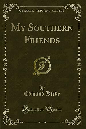 Bild des Verkufers fr My Southern Friends (Classic Reprint) zum Verkauf von Forgotten Books