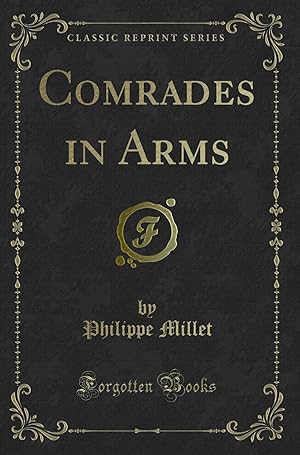 Bild des Verkufers fr Comrades in Arms (Classic Reprint) zum Verkauf von Forgotten Books