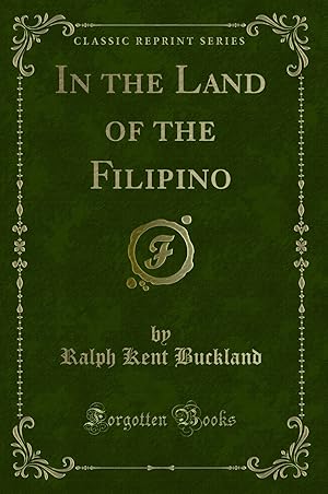 Imagen del vendedor de In the Land of the Filipino (Classic Reprint) a la venta por Forgotten Books