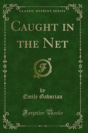 Imagen del vendedor de Caught in the Net (Classic Reprint) a la venta por Forgotten Books