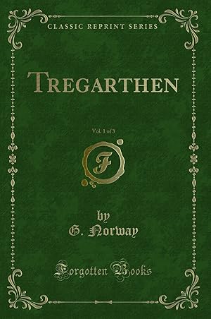 Bild des Verkufers fr Tregarthen, Vol. 1 of 3 (Classic Reprint) zum Verkauf von Forgotten Books