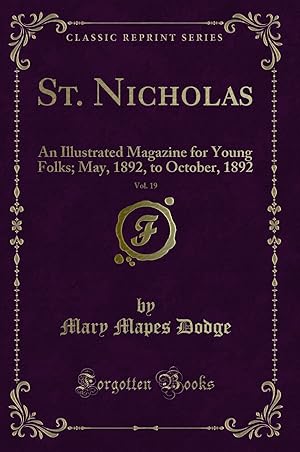 Seller image for St. Nicholas, Vol. 19: An Illustrated Magazine for Young Folks for sale by Forgotten Books