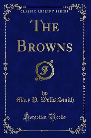 Image du vendeur pour The Browns (Classic Reprint) mis en vente par Forgotten Books