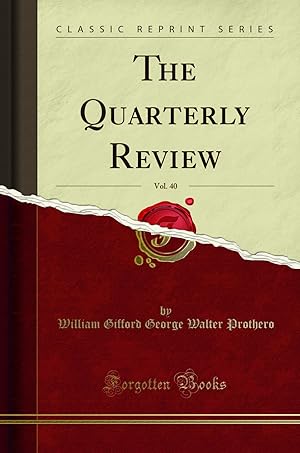 Bild des Verkufers fr The Quarterly Review, Vol. 40 (Classic Reprint) zum Verkauf von Forgotten Books