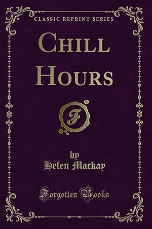 Image du vendeur pour Chill Hours (Classic Reprint) mis en vente par Forgotten Books