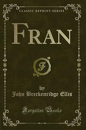 Image du vendeur pour Fran (Classic Reprint) mis en vente par Forgotten Books