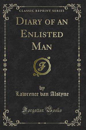Immagine del venditore per Diary of an Enlisted Man (Classic Reprint) venduto da Forgotten Books