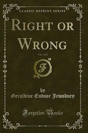 Imagen del vendedor de Right or Wrong, Vol. 1 of 2 (Classic Reprint) a la venta por Forgotten Books