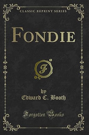 Image du vendeur pour Fondie (Classic Reprint) mis en vente par Forgotten Books