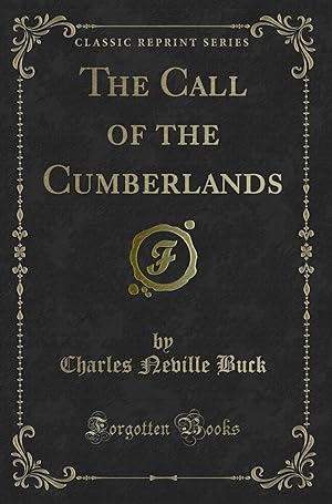 Bild des Verkufers fr The Call of the Cumberlands (Classic Reprint) zum Verkauf von Forgotten Books
