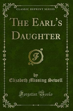 Bild des Verkufers fr The Earl's Daughter (Classic Reprint) zum Verkauf von Forgotten Books