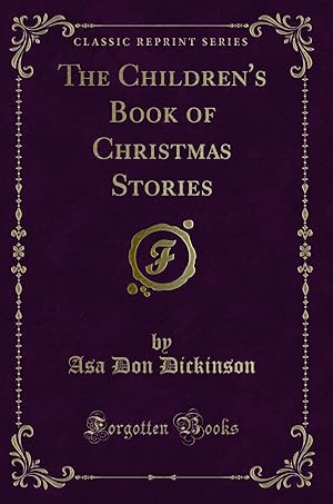 Seller image for The Children's Book of Christmas Stories (Classic Reprint) for sale by Forgotten Books