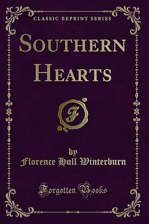 Image du vendeur pour Southern Hearts (Classic Reprint) mis en vente par Forgotten Books