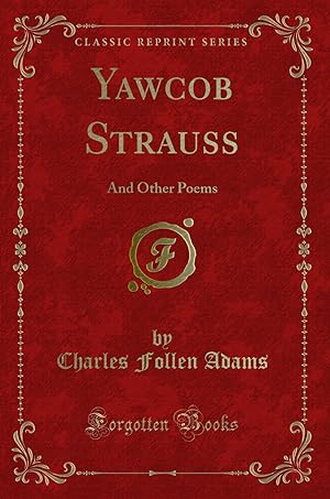Seller image for Yawcob Strauss: And Other Poems (Classic Reprint) for sale by Forgotten Books