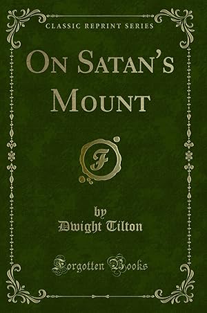 Image du vendeur pour On Satan's Mount (Classic Reprint) mis en vente par Forgotten Books