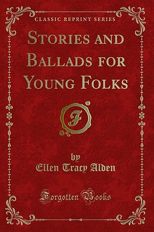 Imagen del vendedor de Stories and Ballads for Young Folks (Classic Reprint) a la venta por Forgotten Books