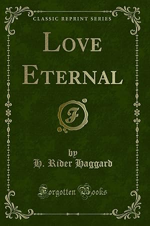 Imagen del vendedor de Love Eternal (Classic Reprint) a la venta por Forgotten Books