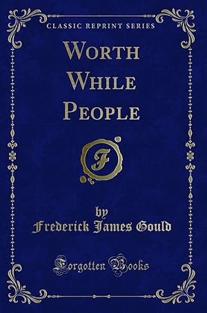 Seller image for Worth While People (Classic Reprint) for sale by Forgotten Books