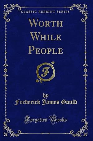 Imagen del vendedor de Worth While People (Classic Reprint) a la venta por Forgotten Books