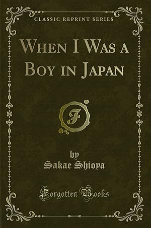 Bild des Verkufers fr When I Was a Boy in Japan (Classic Reprint) zum Verkauf von Forgotten Books