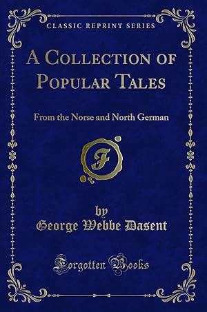 Imagen del vendedor de A Collection of Popular Tales: From the Norse and North German a la venta por Forgotten Books