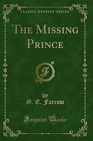 Image du vendeur pour The Missing Prince (Classic Reprint) mis en vente par Forgotten Books