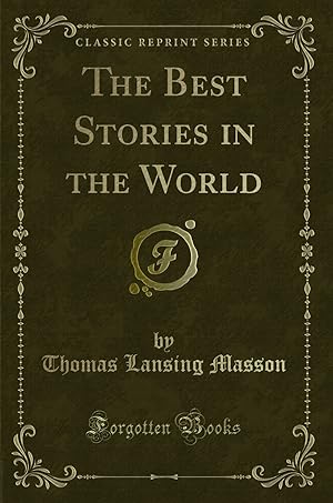 Seller image for The Best Stories in the World (Classic Reprint) for sale by Forgotten Books