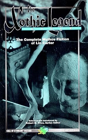 Image du vendeur pour The Xothic Legend: The Complete Mythos Fiction of Lin Carter mis en vente par Ziesings