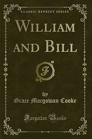 Image du vendeur pour William and Bill (Classic Reprint) mis en vente par Forgotten Books