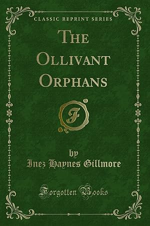 Bild des Verkufers fr The Ollivant Orphans (Classic Reprint) zum Verkauf von Forgotten Books
