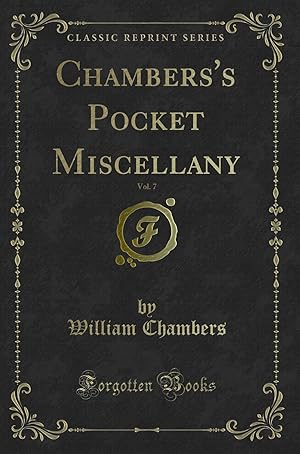 Seller image for Chambers's Pocket Miscellany, Vol. 7 (Classic Reprint) for sale by Forgotten Books