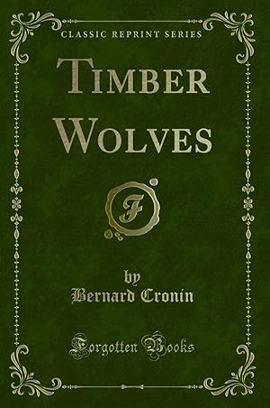 Seller image for Timber Wolves (Classic Reprint) for sale by Forgotten Books