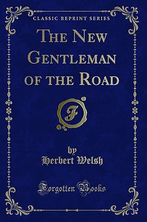 Imagen del vendedor de The New Gentleman of the Road (Classic Reprint) a la venta por Forgotten Books