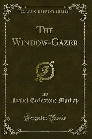 Seller image for The Window-Gazer (Classic Reprint) for sale by Forgotten Books