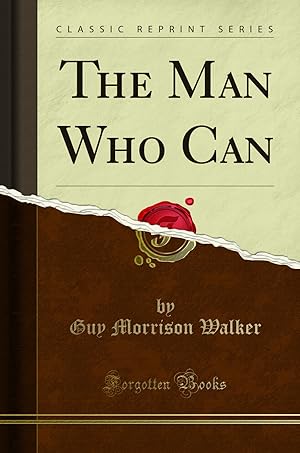 Immagine del venditore per The Man Who Can (Classic Reprint) venduto da Forgotten Books